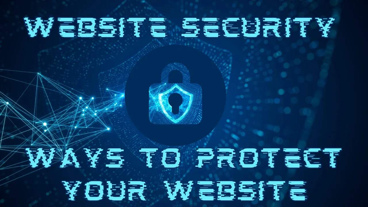 Ways to Improve Website Security and Prevent Hacks