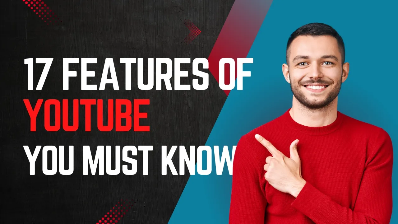 17 YouTube Tips & Features You Should Must Know