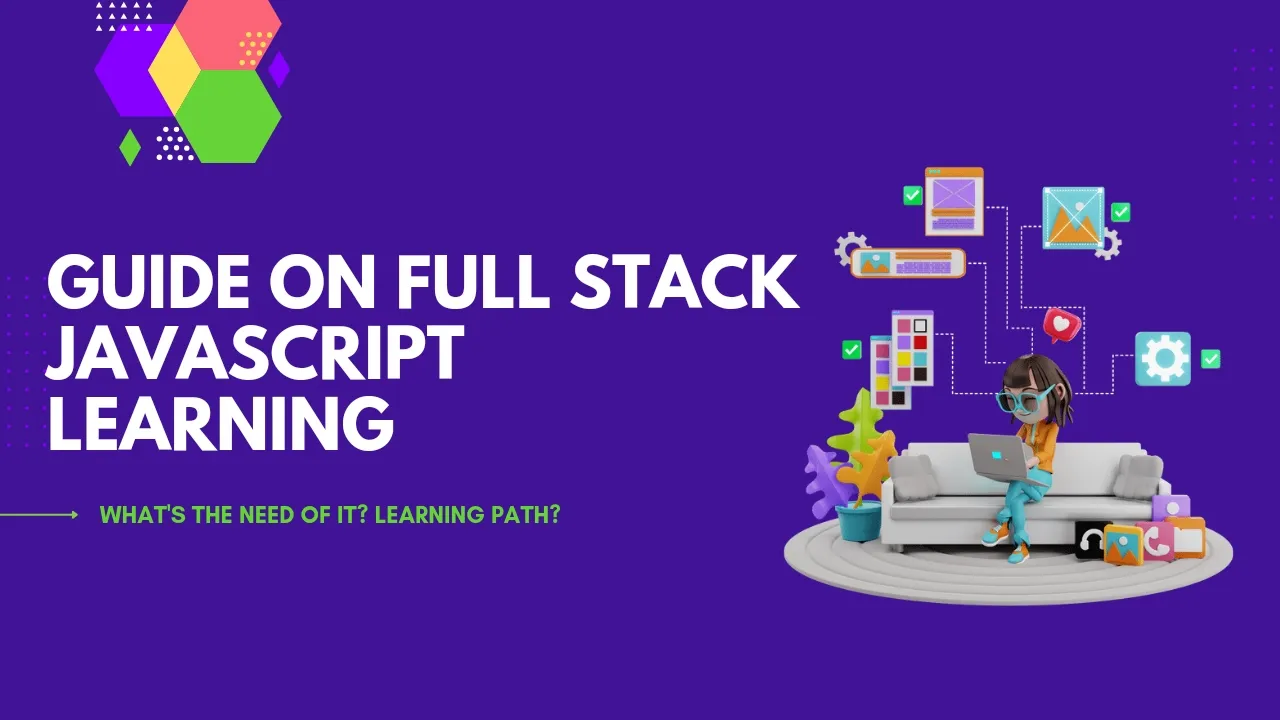 Guide On Full Stack Javascript Learning